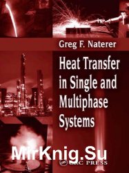 Heat Transfer in Single and Multiphase Systems