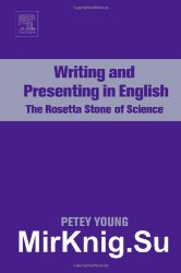 Writing and Presenting in English. The Rosetta Stone of Science