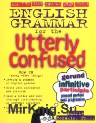 English Grammar for the Utterly Confused (Utterly Confused Series)