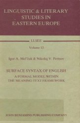 Surface Syntax of English: A Formal Model Within the Meaning-Text Framework: A Formal Meaning Within the Meaning-text Framework