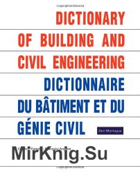 Dictionary of Building and Civil Engineering: English/French   French/English