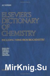 Elsevier's dictionary of chemistry: including terms from biochemistry in English, French, Spanish, Italian, and German