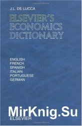 Elsevier's economics dictionary: in English, French, Spanish, Italian, Portuguese, and German