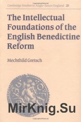 The Intellectual Foundations of the English Benedictine Reform