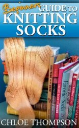 Beginners Guide To Knitting Socks