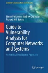 Guide to Vulnerability Analysis for Computer Networks and Systems: An Artificial Intelligence Approach