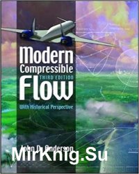 Modern Compressible Flow: With Historical Perspective, 3rd Edition
