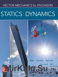 Vector Mechanics For Engineers: Statics and Dynamics, Eleventh Edition