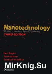 Nanotechnology: Understanding Small Systems, Third Edition