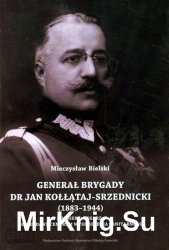 General brygady dr Jan Kollataj-Srzednicki (1883-1944)