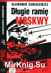 Dlugie ramie Moskwy. Wywiad wojskowy Polski Ludowej 1943–1991 (wprowadzenie do syntezy)