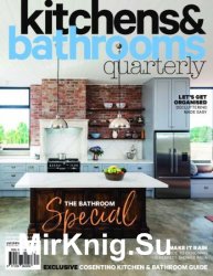 Kitchens & Bathrooms Quarterly - Vol.25 No.3