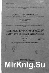 Kodeks dyplomatyczny katedry i diecezji wilenskiej. .1. z.1