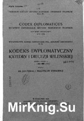 Kodeks dyplomatyczny katedry i diecezji wilenskiej. .1. z.2