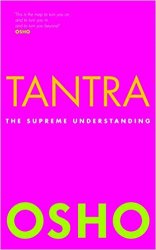 Tantra: the Supreme Understanding