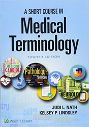 A Short Course in Medical Terminology, 4th Edition