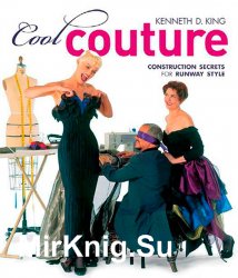 Cool Couture: Construction Secrets for Runway Style