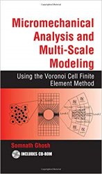 Micromechanical Analysis and Multi-Scale Modeling: Using the Voronoi Cell Finite Element Method
