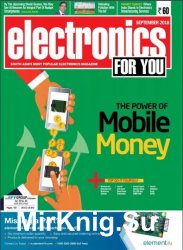Electronics For You - September 2018