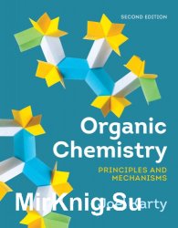 Organic Chemistry: Principles and Mechanisms, Second Edition