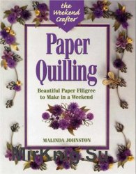 The Weekend Crafter: Paper Quilling