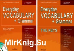 Everyday Vocabulary + Grammar; The Keys : For Intermediate Students :  