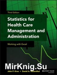 Statistics for Health Care Management and Administration: Working with Excel, Third Edition