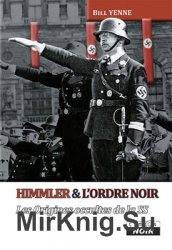 Himmler et LOrdre Noir: Les Origines Occultes de la SS