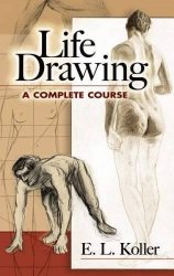 Life Drawing: A Complete Course