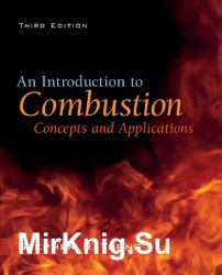 An Introduction to Combustion: Concepts and Applications, 3rd Edition