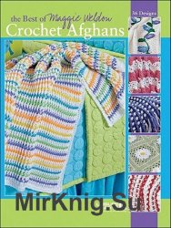 The Best of Maggie Weldon Crochet Afghans