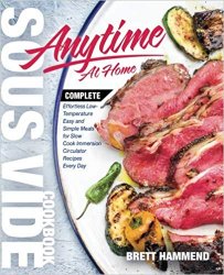 Sous Vide Cookbook Anytime At Home