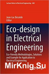 Eco-design in Electrical Engineering: Eco-friendly Methodologies, Solutions and Example for Application to Electrical Engineering (Lecture Notes in El
