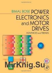 Power Electronics And Motor Drives. Advances and Trends (2006)