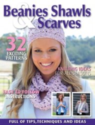 Beanies Shawls and Scarves - Volume1 No5 2014