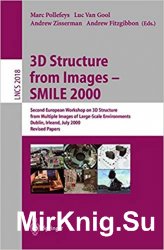 3D Structure from Images - SMILE 2000: Second European Workshop on 3D Structure from Multiple Images of Large-Scale Environments Dublin, Ireland, July