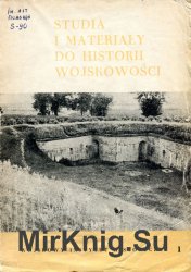 Studia i Materialy do Historii Wojskowosci. Tom 12 Czesc 1