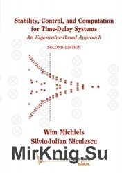 Stability, Control, and Computation for Time-Delay Systems: An Eigenvalue-Based Approach, Second Edition