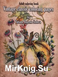 Adult Coloring Book: Vintage Classic Coloring Pages
