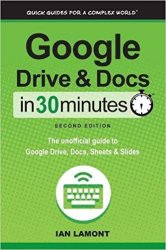 Google Drive & Docs in 30 Minutes, 2nd Edition