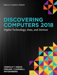 Discovering Computers 2018: Digital Technology, Data, and Devices
