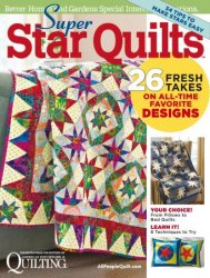 American Patchwork & Quilting: Super Star Quilts 2018