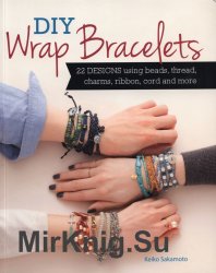 DIY Wrap Braceletes: 22 Designs