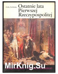 Ostatnie lata Pierwszej Rzeczypospolitej