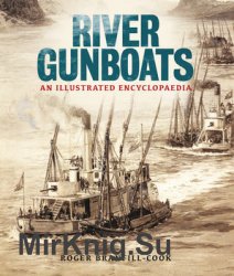 River Gunboats: An Illustrated Encyclopedia