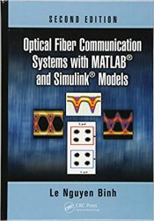 Optical Fiber Communication Systems with MATLAB and Simulink Models, 2nd Edition