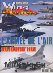 LArmee de LAir AujourdHui (Wing Masters Hors-Serie 14)