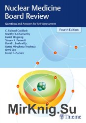 Nuclear Medicine Board Review: Questions and Answers for Self-Assessment, 4th Edition