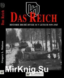 SS-Das Reich: Historie Druhe Divize SS v Letech 1939-1945