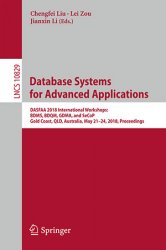 Database Systems for Advanced Applications: DASFAA 2018 International Workshops: BDMS, BDQM, GDMA, and SeCoP, Gold Coast, QLD, Australia, May 21-24, 2018